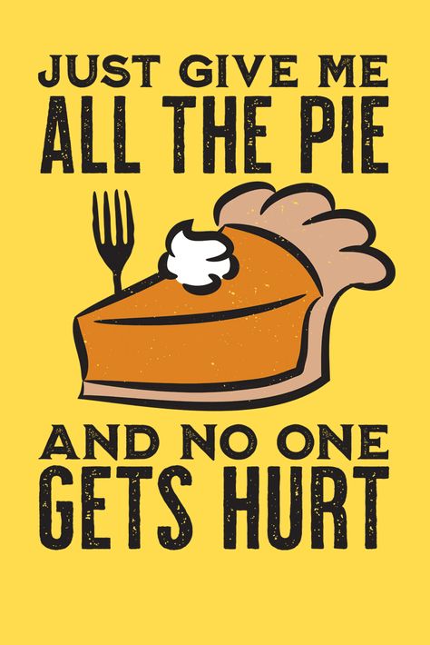 Christmas Cake Quotes, Pie Quotes Funny, Thanksgiving Funnies, Pie Puns, Pie Quotes, Reminder To Eat, Thanksgiving Puns, Tiny Pies, Gothic Holiday