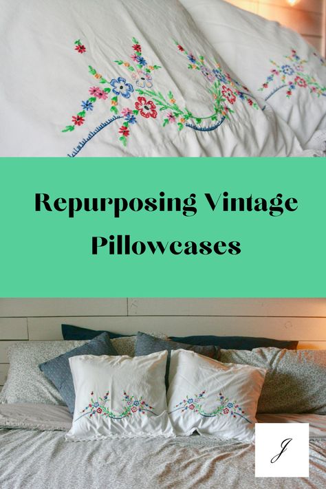 Quilts Using Vintage Embroidered Linens, Embroidered Pillow Cases Ideas, Repurpose Vintage Pillow Cases, Embrodered Pillows, Old Pillow Case Ideas, Vintage Pillow Cases Ideas, Embroidered Pillowcases Ideas, Vintage Linens Repurposed Projects, Embroidery Upcycle