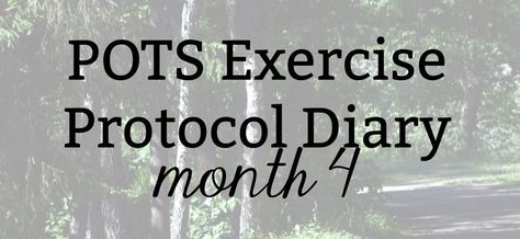 POTS Exercise Protocol Diary: Month 4 Chop Protocol Pots, Exercises For Pots, Pots Exercise Program, Pots Workout, Pots Exercise, Heart Rate Training, Dysautonomia Pots, Weekend Workout, Elliptical Workout