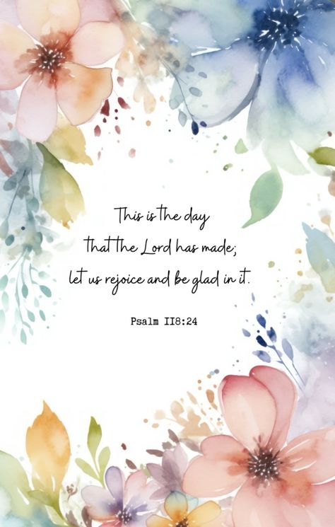 This Is The Day The Lord Has Made Quotes, Psalm 118:24, Beautiful Verses From The Bible, This Is The Day The Lord Has Made, Blessings Bible Verses, Verse Of The Day Inspirational, Bible Verse For The Day, Biblical Quotes Inspirational, Scripture Wallpaper