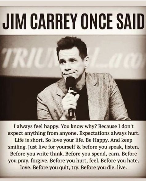 Secret to happiness Jim Carrey Quotes, Jim Carrey, Feel Happy, Lesson Quotes, Life Lesson Quotes, You Lost Me, Quotable Quotes, Wise Quotes, A Sign