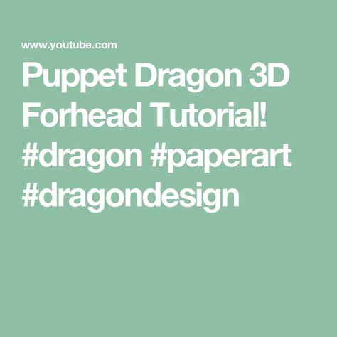 Puppet Dragon 3D Forhead Tutorial! #dragon #paperart #dragondesign Puppet Dragon, Puppet Tutorial, Make A Dragon, Paper Dragon, Dragon 3d, Paper Puppets, Dragon Puppet, Dragon Design, Puppets