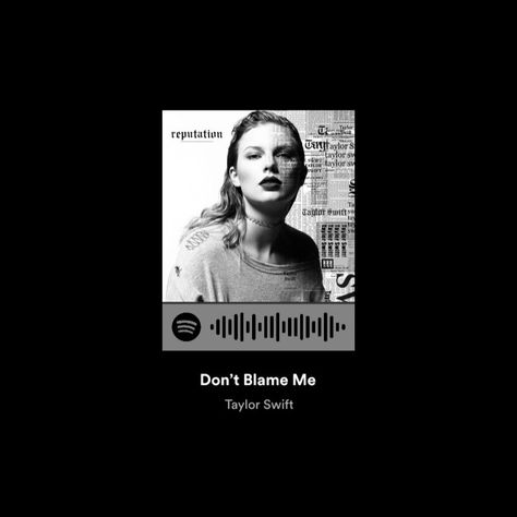 Don't Blame Me Aesthetic, Taylor Swift Spotify, Spotify Codes, Don't Blame Me Taylor Swift, Me Aesthetic, Don't Blame Me, Dark Paradise, Room Posters, Bed Room