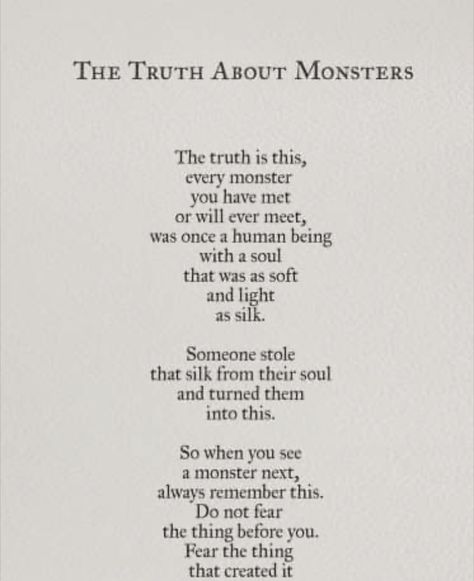 The Truth About Monsters, Quotes Monster, Broken Spirit, Spirit Tattoo, Bible Study Topics, Spirit Science, Negative People, Spirit Week, Life Words