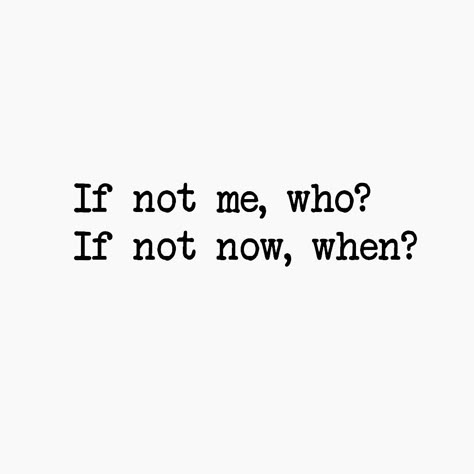 If Not Now Then When Tattoo, If Not Now When Tattoo, If Not Now When, Not Now, Not Me, Then And Now, Tattoo Ideas, Piercings, Collage