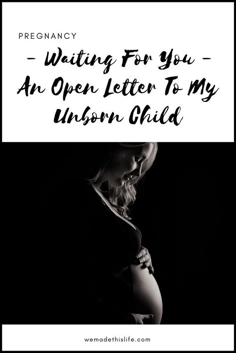 To My Unborn Child Quotes, Unborn Baby Quotes Pregnancy Love, Unborn Baby Quotes, Baby Quotes Pregnancy, Single Mother Quotes, Letter To My Ex, Letter To Daughter, 38 Weeks Pregnant, Mom Motivation