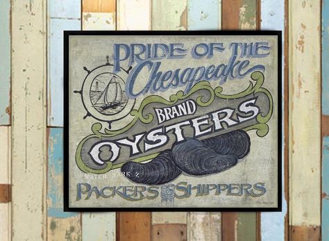 Pride of the Chesapeake Brand Oyster Print from an original hand painted and lettered sign.  Beach House Decor, Oyster Tin Art Seafood decor by ZekesAntiqueSigns on Etsy Seafood Decor, Seafood Sign, Oyster Print, Decorating With Art, Seafood Art, Oyster Art, Boat Signs, Sign Painter, Crab Print