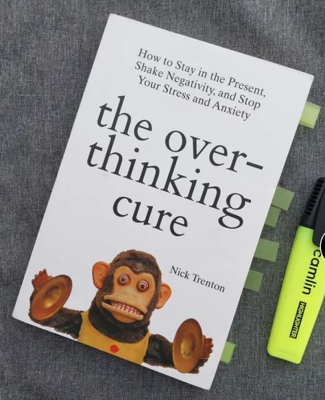 Books About Overthinking, Books To Stop Overthinking, Books For Overthinkers, How To Stop Overthinking, Stay In The Present, Staying Present, Business Books Worth Reading, Stop Overthinking, Empowering Books