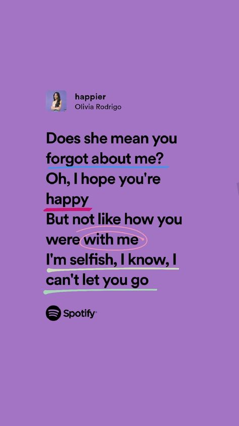 Olivia Lyrics Aesthetic, Drivers Lisence Oliva Rodrigo Lyrics, Happier Song Lyrics, Happier Lyrics Olivia Rodrigo, Olivia Rodrigo Song Lyrics Wallpaper, Spotify Lyrics Olivia Rodrigo, Oliva Rodrigo Lyrics, Happier Aesthetic, Olivia Rodrigo Quotes Lyrics