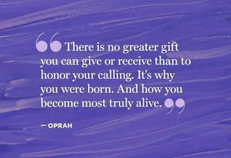 "There is no greater gift you can give or receive than to honour your calling." ~ Oprah Winfrey Neil Gaiman Quotes, Kafka Quotes, Calling Quotes, Oprah Winfrey Quotes, Your Calling, This Is Your Life, Creativity Quotes, Neil Gaiman, New Energy