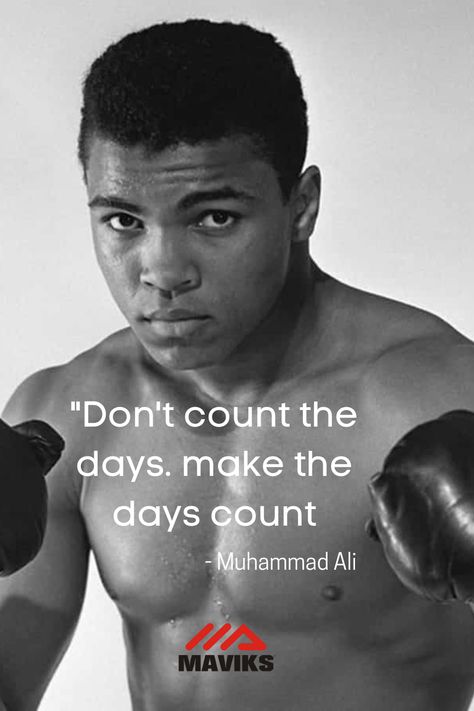 Muhammad Ali quote "Don't Count the Days. Make the Days Count." on a black background with bold white text. Muhammed Ali Quotes, Muhammad Ali Quotes, Muhammad Ali Boxing, Muhammed Ali, Professional Boxer, Quote Inspiration, Sports Quotes, Ali Quotes, Muhammad Ali