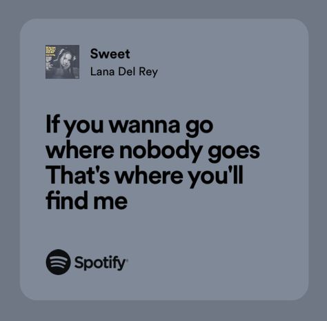 Sweet Lana Del Rey Lyrics, Sweet Lana Del Rey, Sweet Lyrics, Notion Icons, Lana Del Rey Quotes, Elevator Music, Lana Del Rey Lyrics, Effective Study Tips, Meaningful Lyrics