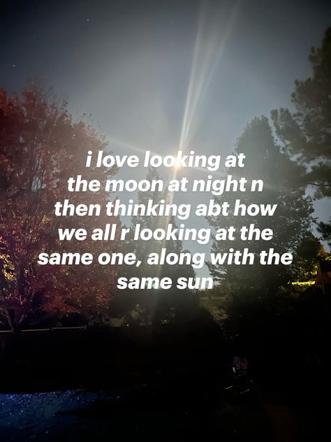 i think its like a sense of unity? like just knowing that we all look at the same moon and stars at night feels comforting Look At The Moon, Stars At Night, Moon And Stars, At Night, Things To Think About, Sense, Moon, Feelings, Stars