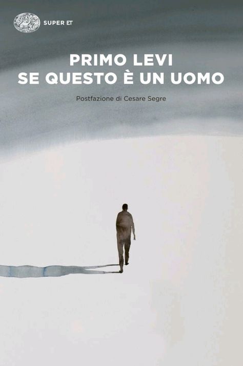 Primo Levi.  Se questo è un uomo. Primo Levi, Book Worth Reading, Worth Reading, Reading, Books, Movie Posters, Film Posters