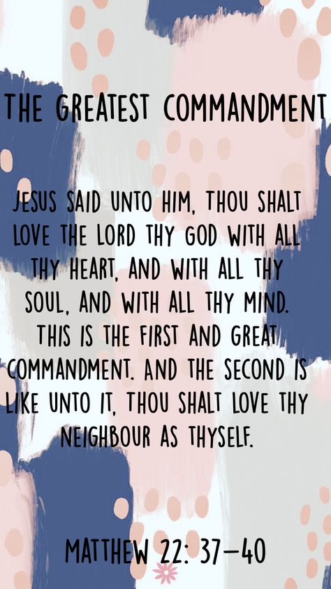 The greatest commandment The Greatest Commandment, Greatest Commandment, Love Thy Neighbor, Love The Lord, Jesus Quotes, Mindfulness, Jesus