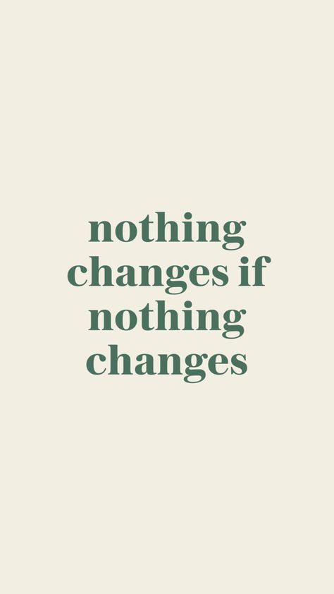 Nothings Changed Quotes, Nothing Changed If Nothing Changes, This Chapter Is About Me, The Expert Was Once A Beginner Quotes, Change Is Uncomfortable But Necessary, Nothing Changes If Nothing Changes Quote, If Nothing Changes Nothing Changes, Dont Complain, Nothing Changes If Nothing Changes