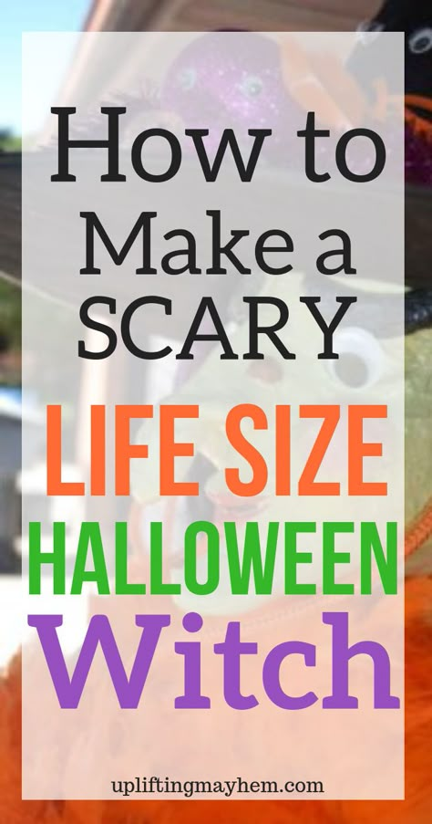 How to Make a Scary Life Size Halloween Witch - Uplifting Mayhem Diy Halloween Entrance, Cute Halloween Yard, Halloween Decorating Diy, Camper Halloween, Halloween Haunted House Ideas, Halloween Entrance, Halloween Craft Ideas For Kids, Cool Halloween Ideas, Kids Halloween Activities