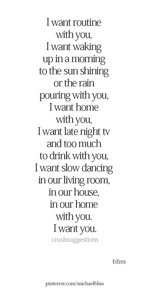 I Want My Future With You Quotes, I Would Go Anywhere With You, Wishing For Love Quotes, I Would Have Chosen You Quotes, I Want To Be Engaged, I Want You To Choose Me Quotes, Some Times All You Need Is, Love You For You Quotes, Something To Do For Your Boyfriend