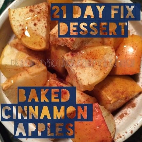 21 Day Fix Dessert Ideas - Beach Ready Now 21 Day Fix Dessert, Fattening Foods, 21 Day Fix Desserts, 21 Day Fix Snacks, Beachbody 21 Day Fix, Baked Cinnamon Apples, Coach Taylor, 21 Day Fix Diet, 21 Day Diet