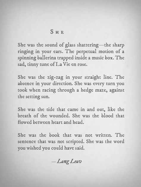 She by Lang Leav Lang Leav Quotes, Lang Leav Poems, Poetry Magazine, Lang Leav, The Perfect Guy, Poetry Words, Poem Quotes, A Poem, Wonderful Words