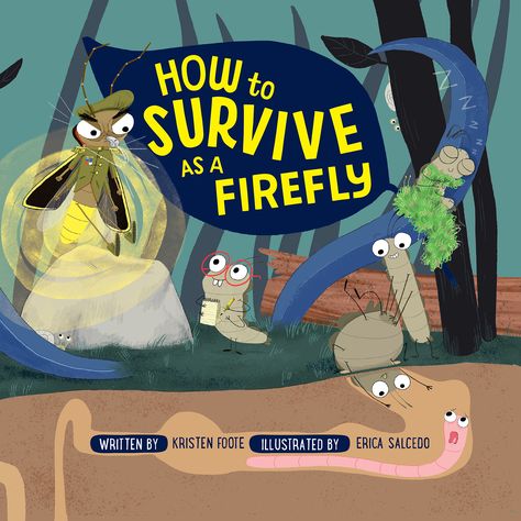 How to Survive as a Firefly Book Review from Our Everyday Harvest Firefly Illustration, Fireflies Craft, Cycle For Kids, Kids Book Series, Nocturnal Animals, Art Lessons For Kids, Cool Books, Educational Books, How To Survive