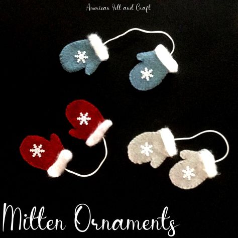 Felt Christmas Ornament Patterns, Felt Mittens, Diy Mittens, Felt Ornaments Diy, Ornament Party, Felt Ornaments Patterns, Mitten Ornaments, Felt Snowman, Ornament Craft