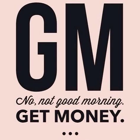 GM! Nooooooo not good morning GET MONEY! When you understand the moral compass between serving others and getting compensated for enhancing their life and/or business you tend to wake up with a little extra pep in ya! . . . . . .  #sales #wahm #smallbiz #LadyBossLevels #momboss #startuplife #communityovercompetition #flashesofdelight #nothingisordinary #entrepreneurship #smallbusiness #smallbusinessowner #entrepreneur #entrepreneurlifestyle #entrepreneurial #entrepreneurship #wethebest #success Business Empire, Boss Humor, Quotes Dream, Boss Lady Quotes, Success Life, Work Quotes Funny, Hustle Quotes, Boss Babe Quotes, Get Money