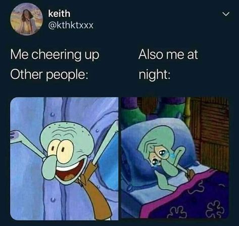 Also Me, Spongebob Memes, Good Quotes For Instagram, Relatable Post Funny, Funny Relatable Quotes, Cheer Up, Really Funny Memes, Funny Laugh, Memes Quotes