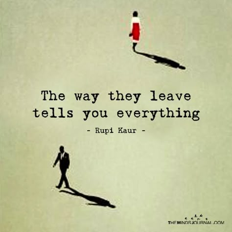 The Way They Leave - https://themindsjournal.com/the-way-they-leave/ Quotes On People Leaving You, If They Want To Leave Let Them, People Leave Quote, Destiny Oc, Let Them Leave, Breakdown Quotes, Leaving Quotes, Song Writing, Divorce Help