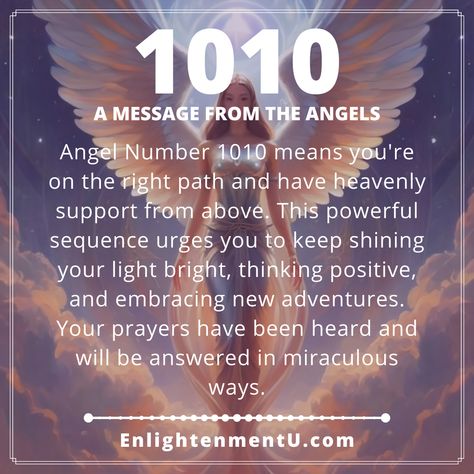 Angel Number 1010 means you're on the right path and have heavenly support from above. This powerful sequence urges you to keep shining your light bright, thinking positive, and embracing new adventures. Your prayers have been heard and will be answered in miraculous ways. Meaning Of 1010 Angel Numbers, 1010 Spiritual Meaning, 1010 Angel Number Meaning, 1010 Meaning, Angel Number 1010 Meaning, 1010 Angel Number, Angels Numbers, Spiritual Awakening Signs, Numerology Life Path