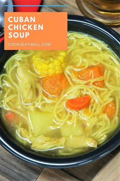 Cuban-style chicken soup - Sopa de Pollo Latin Chicken Soup, Cuban Soup Recipes, Cuban Stewed Chicken, Cuban Chicken Stew Recipe, Cuban Chicken Soup Recipes, Chicken Soup Spanish Style, Carribean Chicken Soup, Cuban Chicken Soup, Cuban Soup