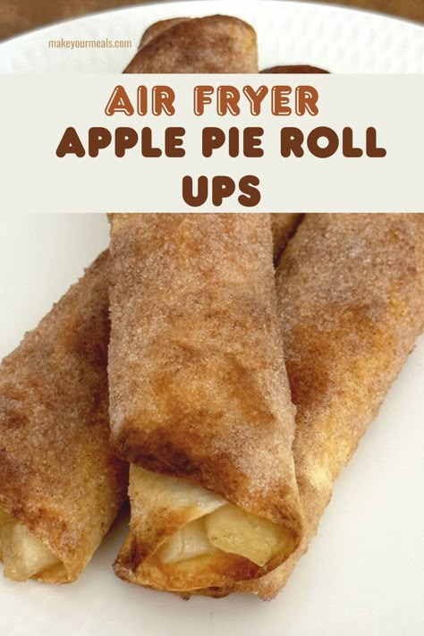 Air Fryer Apple Pie Roll Ups on a plate and ready to be eaten. From makeyourmeals.com. Apple Pie Roll Ups, Apple Pie Filling Desserts, Air Fryer Apple Pie, Recipes Using Flour, Pie Filling Desserts, Tortilla Dessert, Cinnamon Sugar Tortillas, Recipe Using Apples, Air Fryer Recipes Dessert