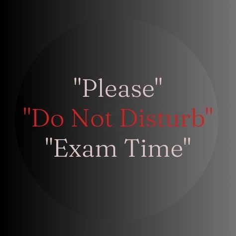 Exam Time Do Not Disturb Exam Time, Exam Time Dp, Exam Pictures, Dont Disturb, Exam Time, Background Images For Quotes, Do Not Disturb, Boy Pictures, Photoshop Backgrounds