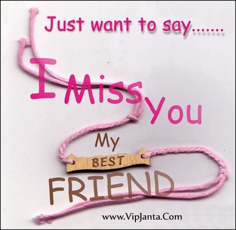 I Miss You Friend, Missing Best Friend, Best Friend Miss You, Miss You Friend, Miss You Images, Miss My Best Friend, Quotes And Pictures, Best Friend Images, Purpose Of Life