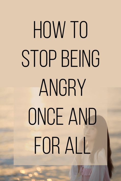 How to Stop Being Angry - Cognitive Heights Stop Being Defensive, Coping Toolbox, Control Emotions, Being Angry, How To Release Anger, Choosing Joy, How To Control Emotions, Nonviolent Communication, Angry Person