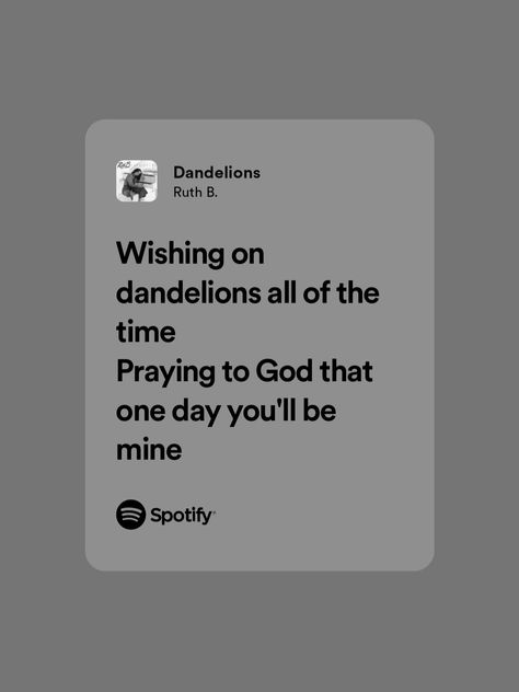 Dandelion Lyrics, Ruth B, Pop Quotes, Relatable Lyrics, Business Nails, Therapy Playlist, Favorite Lyrics, Sweet Boy, Praying To God