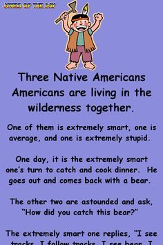 Three Native Americans Americans are living in the wilderness together – Jokes Of The Day Funny Fart Jokes, Native Humor, Native Quotes, Emre Can, American Humor, Indian Jokes, Indian Quotes, American Quotes, Clean Funny Jokes