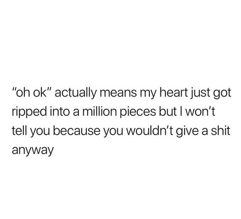 Oh Ok Quotes, Oh Meaning, Im Ok Quotes, Done Texting First Quotes, Done Waiting Quotes, I’m Officially Done Trying Quotes, I’m So Done Quotes, Im So Done Quotes, Texting First Quotes