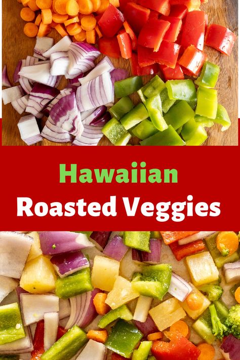 Easy Party Vegetables, Hawaiian Roasted Vegetables, Easy Veggie Sides Healthy, Hawaiian Veggies, Hawaiian Side Dishes Veggies, Healthy Vegetable Dishes, Hawaiian Vegetables, Hawaiian Vegetables Side Dishes, Hawaiian Sides