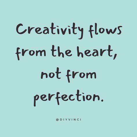 Creativity flows from the heart, not from perfection. Embrace your unique journey and keep crafting your dreams, one beautiful stroke at a time. #CreateWithHeart #ArtisticSoul #DIYvinci #art #creativity #creative #creativeOutlet #craftersGonnaCraft #MakersGonnaMake #selfcare Creative Arts Aesthetic, Creative Motivational Quotes, Creative Energy Quotes, Quotes About Being Creative, Quotes About Creating Art, Quotes About Crafting, Artist Quotes Creative People, Be Creative Quotes, Creative Mind Quotes