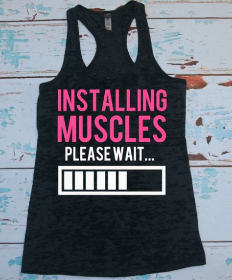 Burnout Tank Top. Racerback Tank Top. Installing Muscles. Please Wait. Lifting shirt. Gym shirt. gym tank. workout tanks. workout shirts. on Etsy, $22.00 Workout T Shirts, Trening Fitness, Workout Attire, Workout Tank Top, Pole Dance, Women Humor, Gym Shirts, Muscle Women, Shirts For Women