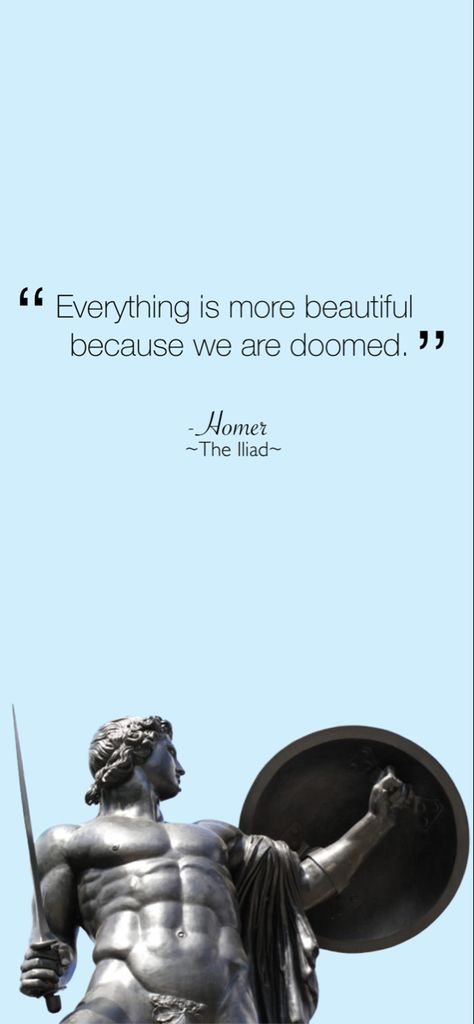 Mythology Iphone Wallpaper, Greek God Motivation, Motivational Wallpaper Greek God, Homer Iliad Quotes, Quotes From Greek Mythology, Wallpapers Greek Mythology, Homer Iliad Aesthetic, Achilles Tattoo Greek Mythology, Greek Quotes Wallpaper