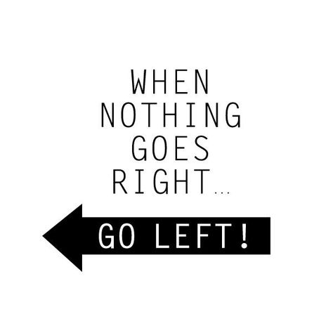 Go left Steps Quotes, Funny Quotes About Life, Encouragement Quotes, Wall Quotes, The Words, Inspire Me, Wise Words, Favorite Quotes, Quote Of The Day