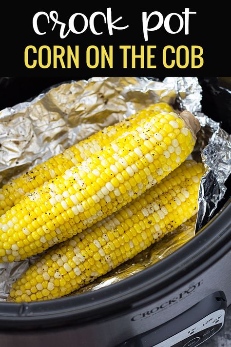 Crockpot Corn On Cob, Crockpot Corn On The Cob, Crockpot Corn, Crockpot Veggies, Crock Pot Corn, How To Cook Corn, Slow Cooked Meals, Slow Cooker Dinner, Corn On The Cob