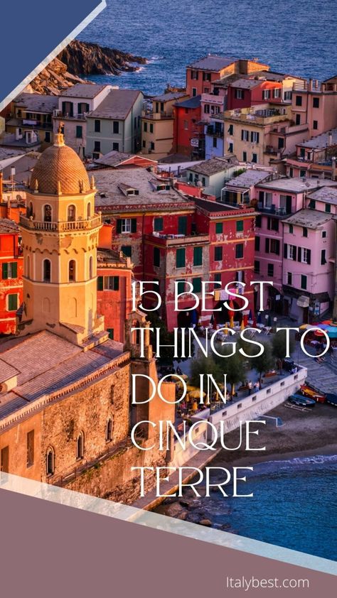 15 Best Things to Do in Cinque Terre Italy | Italy Best Italy Manarola, Euro Vacation, Italy Tips, Italy Places To Visit, Cinque Terra, Italy Trip Planning, Europe Italy, Best Of Italy, Cinque Terre Italy