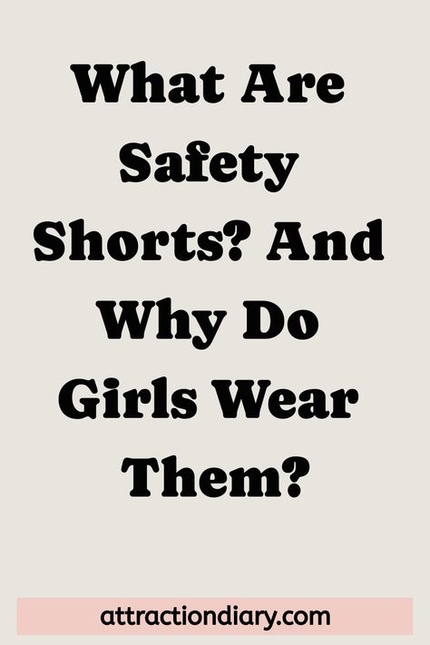 Text in pink and black on a pale background asking "What Are Safety Shorts? And Why Do Girls Wear Them?" with the source website "attractiondiary.com" at the bottom. Inspiring Quotes About Love, Safety Shorts, Confidence Boosters, What To Use, Lasting Love, Pet Care Tips, Power Of Love, Inspirational Quotes About Love, Famous Authors