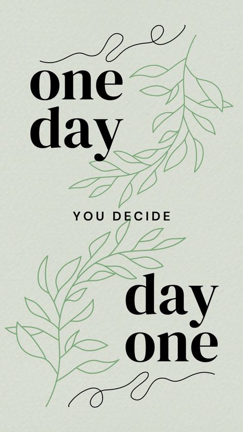 One Day Day One Quote, Day 1 Or One Day Quotes, One Day Or Day One You Decide, One Day Or Day One Quote Wallpaper, One Day Or Day One Tattoo, One Day Or Day One Quote, One Day Or Day One Wallpaper, Afro Wallpaper, Day One Or One Day