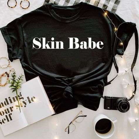 Esthetician Clothes, Esthetician Apparel, Makeup Shirts, Esthetician Quotes, Esthetician Gifts, Babe T Shirt, Skincare Quotes, Business Idea, Personalized Clothes