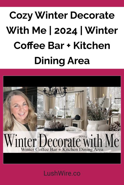 Cozy Winter Decorate With Me | 2024 | Winter Coffee Bar Kitchen Dining Area Winter Coffee Bar Decor, Winter Coffee Bar Ideas, Winter Coffee Bar, Coffee Bar Kitchen, Rustic Wooden Table, Cozy Nooks, Winter Coffee, Coffee Equipment, Chic Spaces