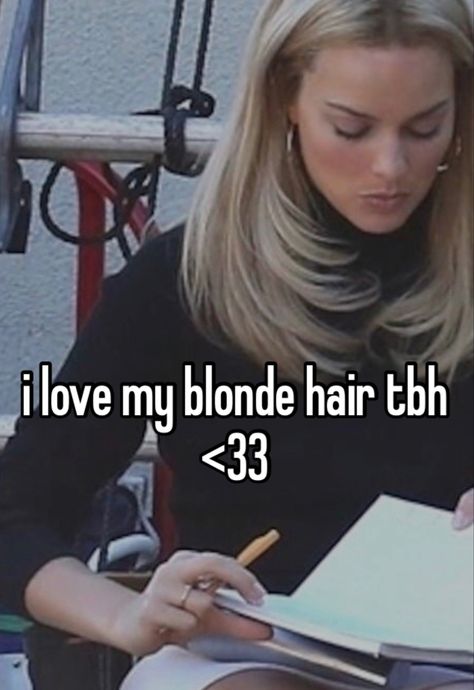 I Love Being Blonde, Blonde Hair Meme, Blonde Memes, Blonde Quotes, Blonde Halloween Costume, Hair Meme, Brassy Blonde, Blonde Ale, Hair Quotes